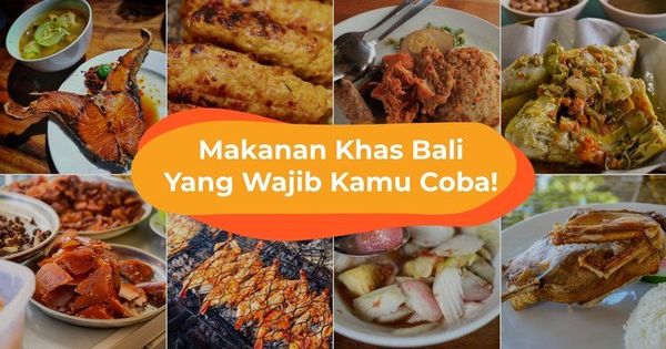 Kenapa makanan di Bali itu enak-enak?